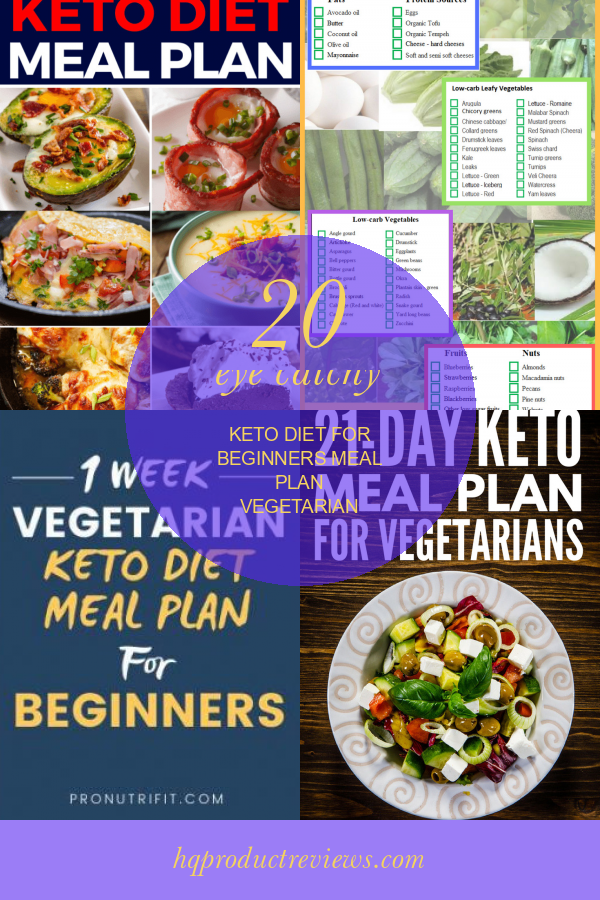 20 Eye Catchy Keto Diet for Beginners Meal Plan Vegetarian - Best